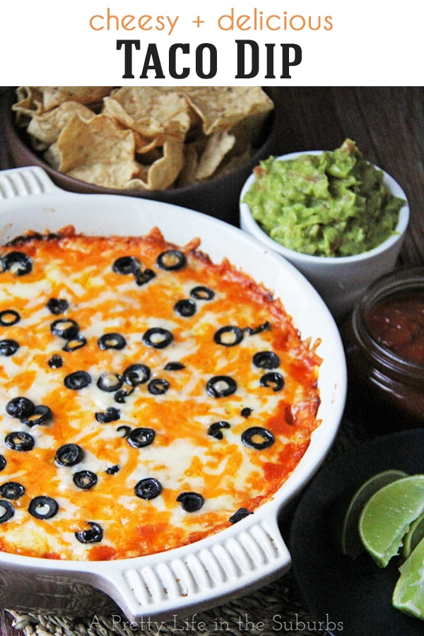Cheesy Baked Mexican Chicken Dip (Taco Dip) A Pretty Life In The Suburbs