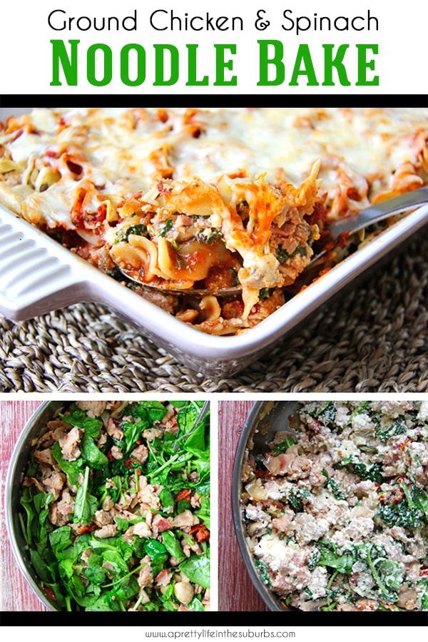 Ground Chicken & Spinach Noodle Bake A Pretty Life In The Suburbs