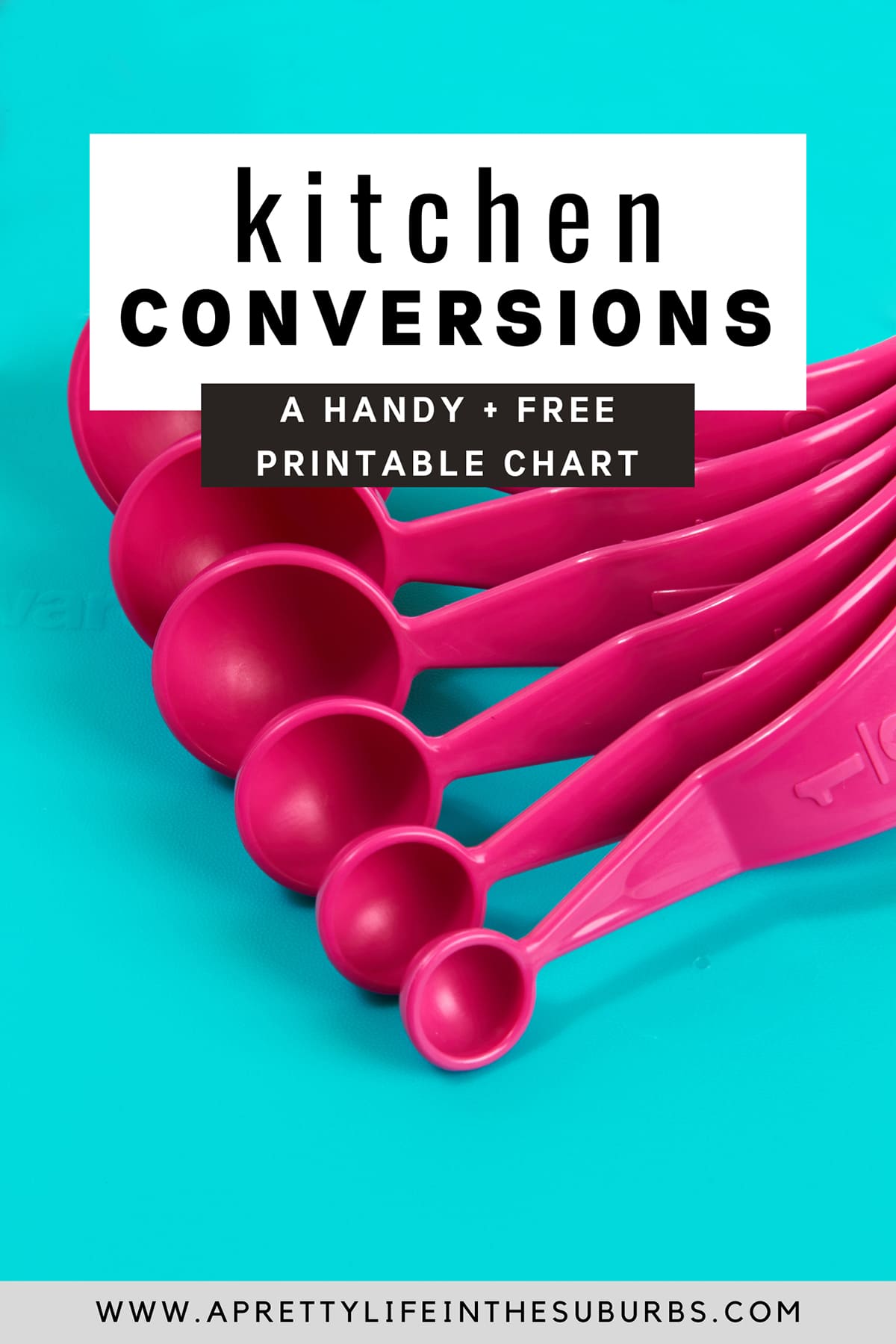 Free Printable: Kitchen Conversions Chart - A Pretty Life In The Suburbs