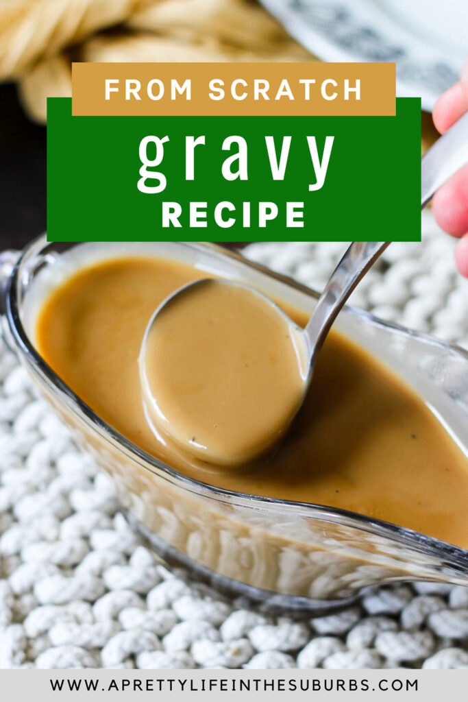 Easy Gravy Recipe From Scratch, No Drippings A Pretty Life In The