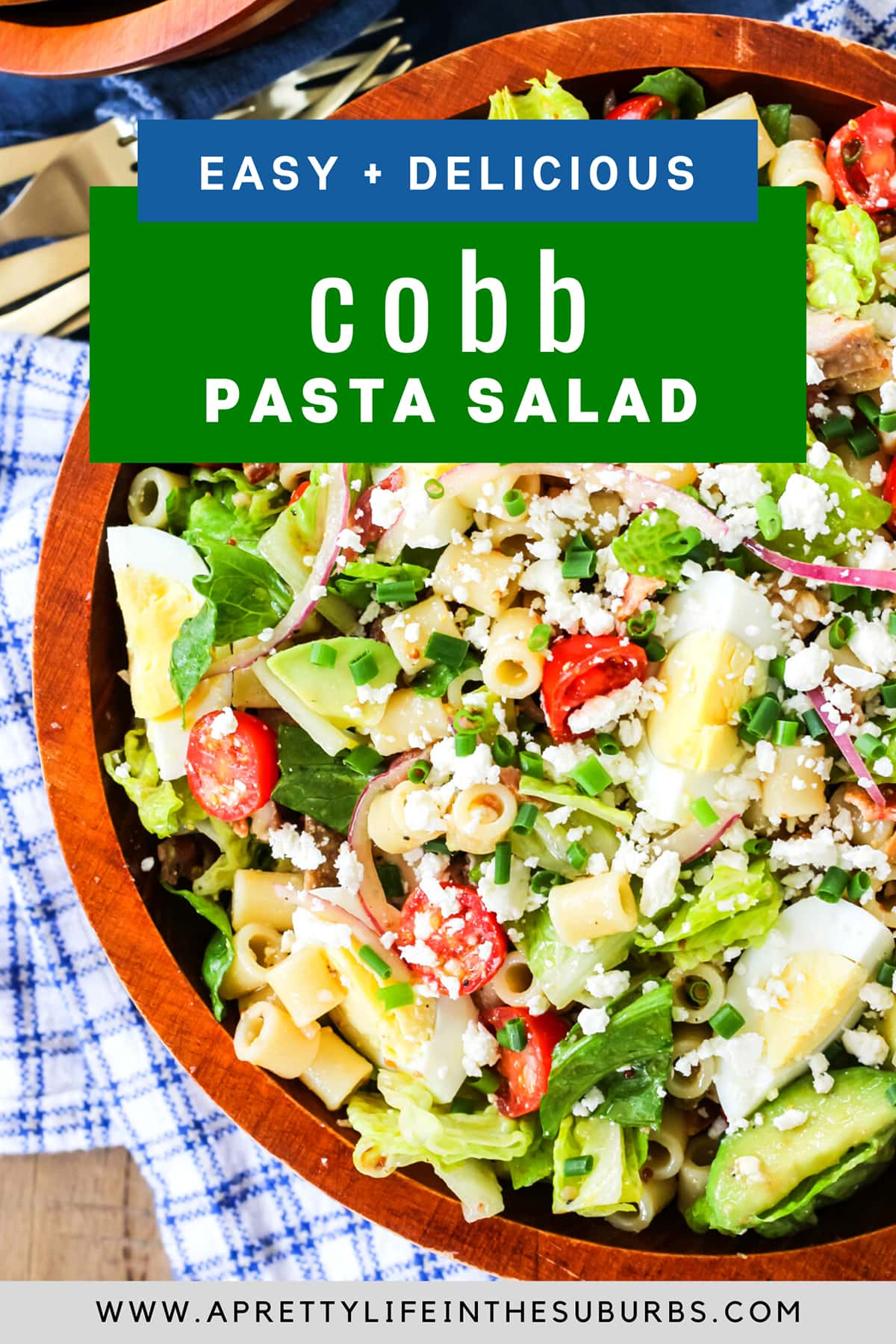 Cobb Pasta Salad - A Pretty Life In The Suburbs