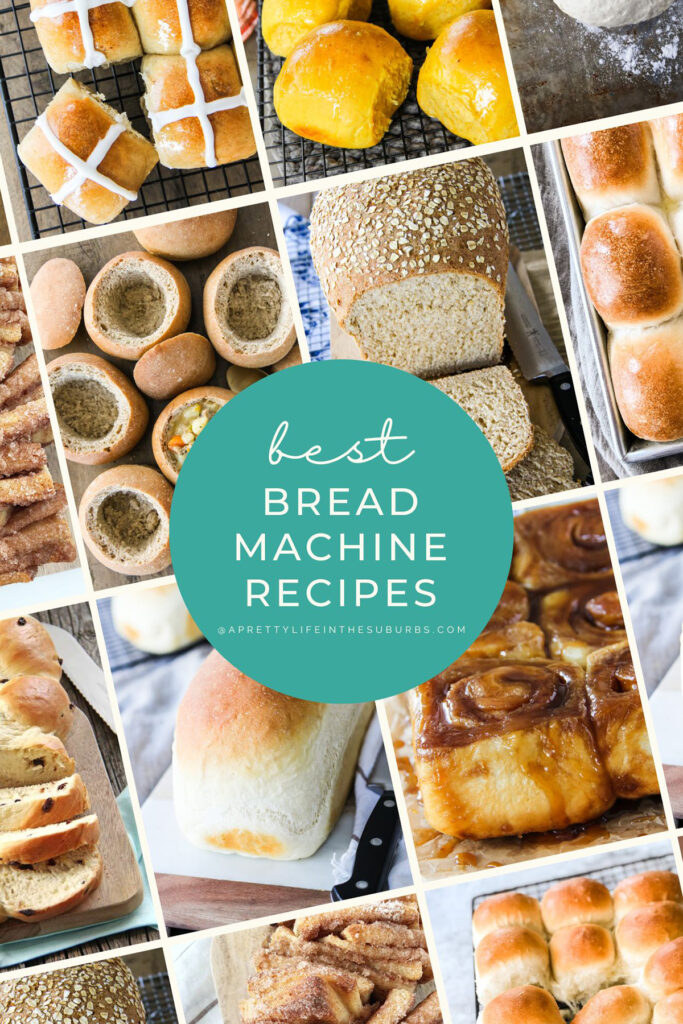 15+ Best Bread Machine Recipes A Pretty Life In The Suburbs