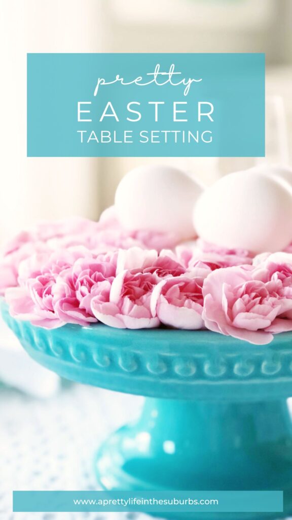 A Pretty Easter Table Setting - A Pretty Life In The Suburbs