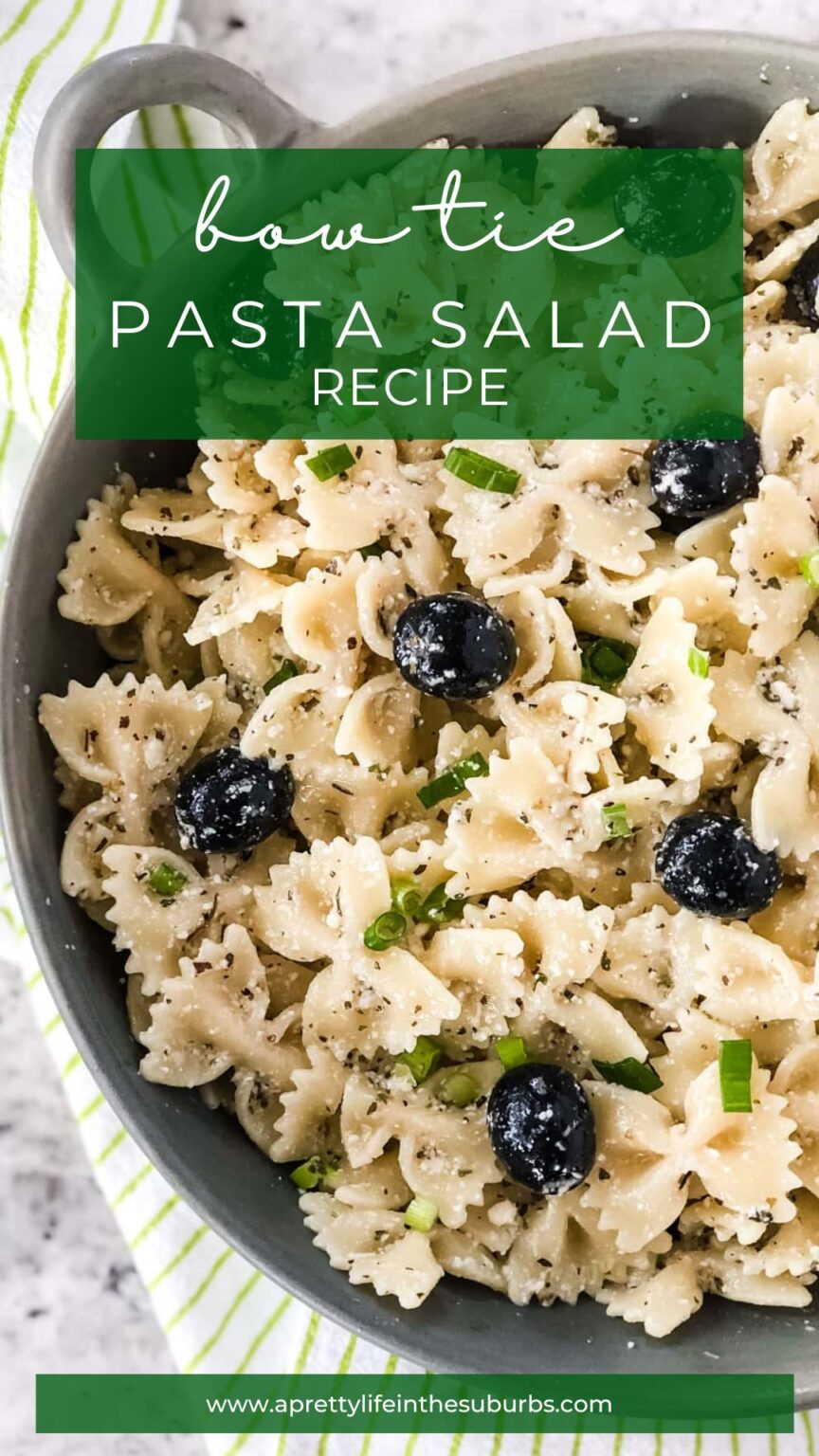 Bowl of Bows Pasta Salad - A Pretty Life In The Suburbs