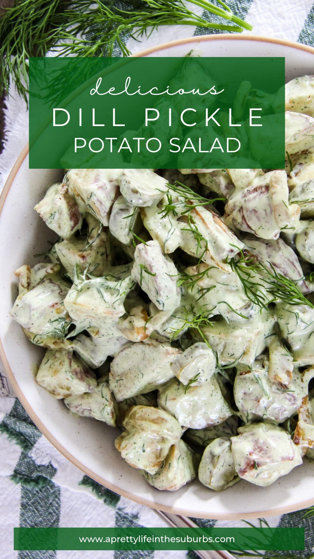 Dill Pickle Potato Salad A Pretty Life In The Suburbs